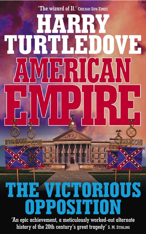 Cover Art for 9781444786477, The American Empire: The Victorious Opposition by Harry Turtledove