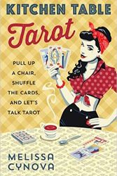 Cover Art for 9780738750774, Kitchen Table TarotPull Up a Chair, Shuffle the Cards, and Let's T... by Melissa Cynova