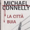 Cover Art for 9788838468773, La città buia by Michael Connelly