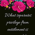 Cover Art for 9781657472150, What separates privilege from entitlement is gratitude.” – Brene Brown: A 52 Week Guide To Cultivate An Attitude Of Gratitude: Gratitude journal ... Find happiness & peach in 5 minute a day by Shop Press,, RK