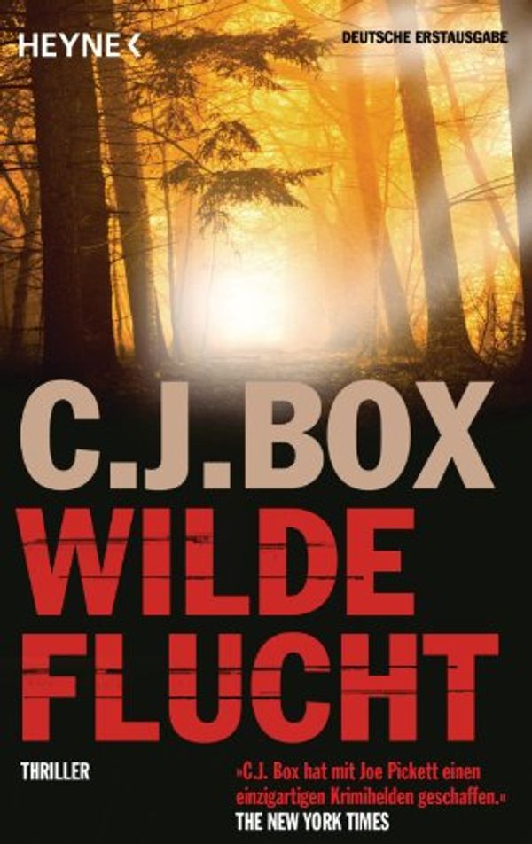 Cover Art for B004P1J6H8, Wilde Flucht: Thriller (Die Joe Pickett 2) (German Edition) by C.j. Box