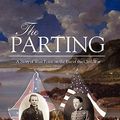 Cover Art for 9781450231176, The Parting: A Story of West Point on the Eve of the Civil War by Richard Barlow Adams