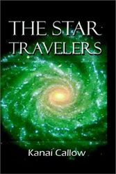 Cover Art for 9780759689299, The Star Travelers by Kanai Callow
