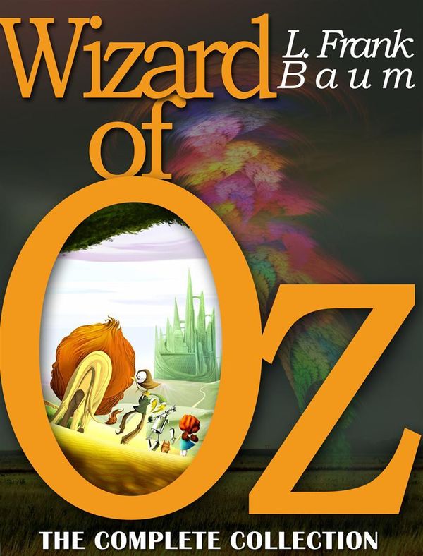 Cover Art for 1230000128491, The Wizard of Oz [Books 1 - 17] [The Complete Collection] by L. Frank Baum