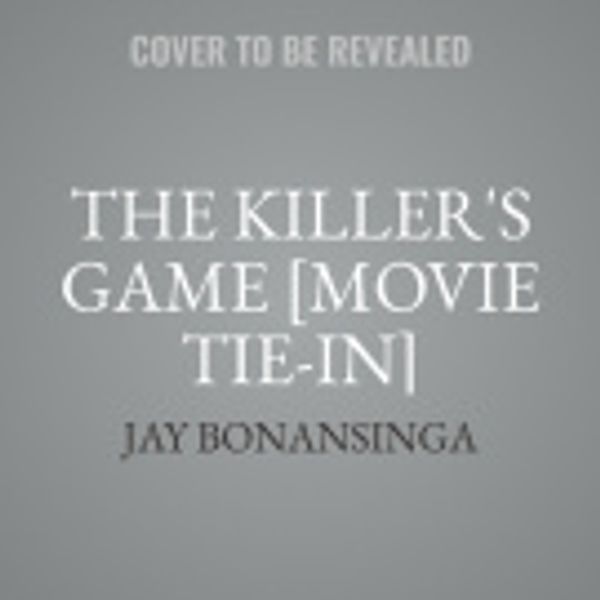 Cover Art for 9798874805241, The Killer's Game [Movie Tie-In] by Jay Bonansinga