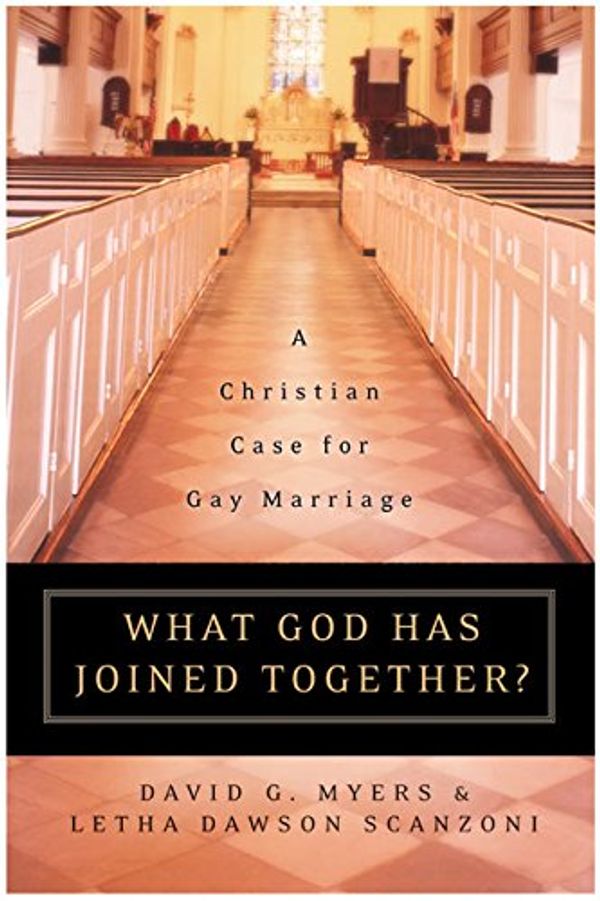 Cover Art for 9780060774615, What God Has Joined Together? by David G. Myers