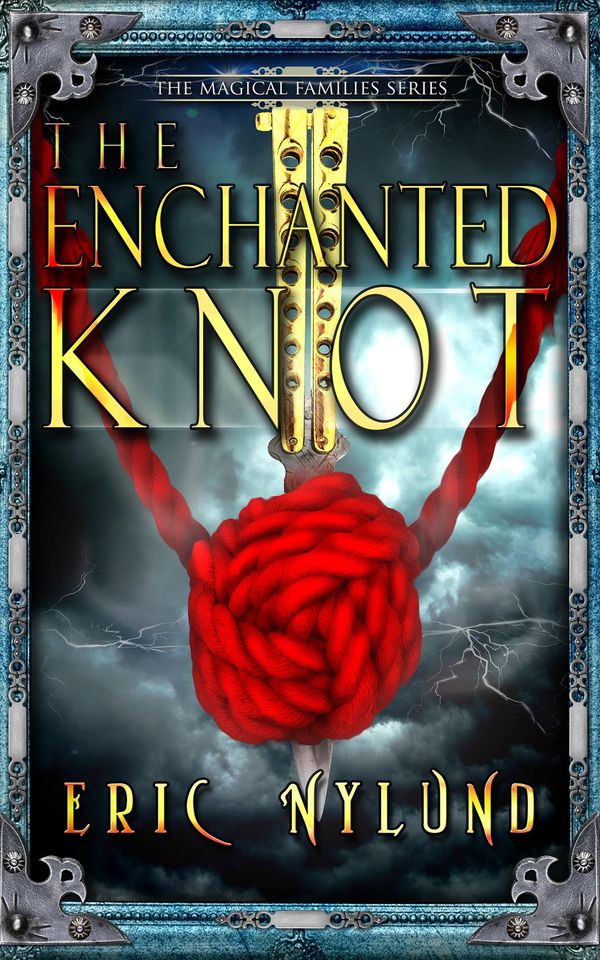 Cover Art for 9780986296925, The Enchanted Knot by Eric Nylund