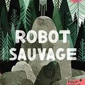 Cover Art for 9782075133630, Robot sauvage by Peter Brown