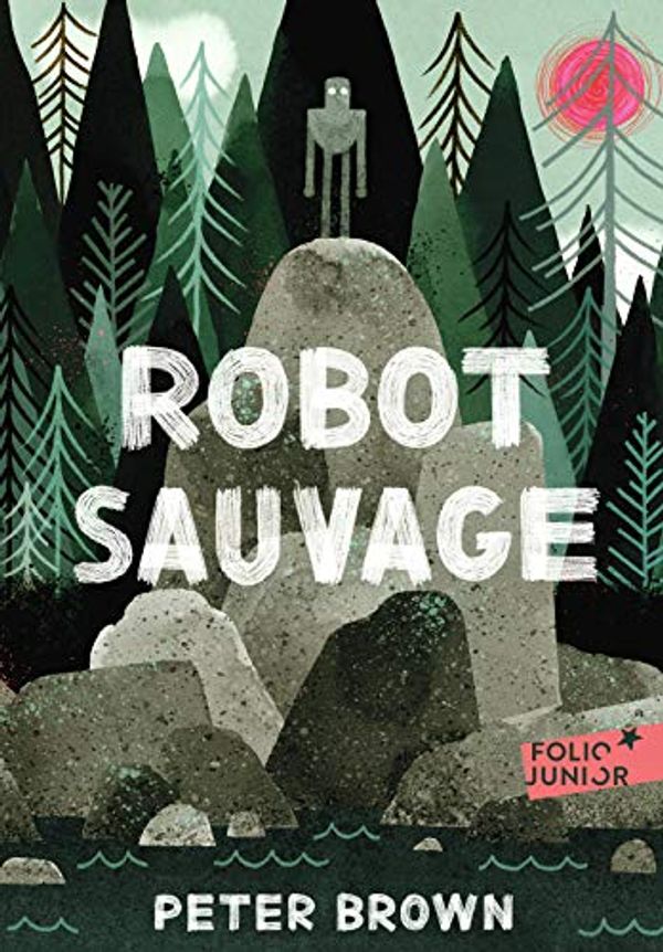 Cover Art for 9782075133630, Robot sauvage by Peter Brown