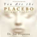 Cover Art for 9781518936142, You Are The Placebo by Dr. Joe Dispenza