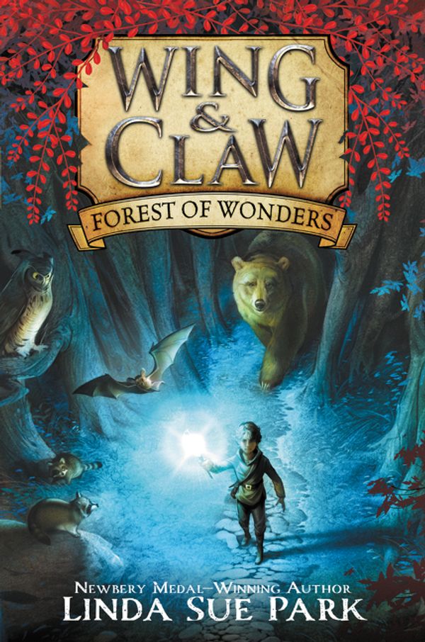 Cover Art for 9780062327383, Wing & Claw #1: Forest of Wonders by Linda Sue Park