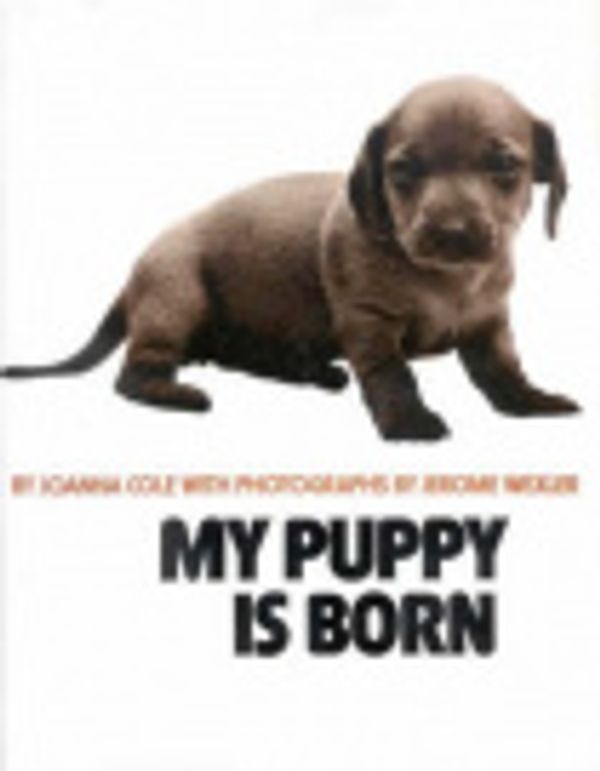 Cover Art for 9780718828615, My Puppy is Born by Joanna Cole, Margaret Miller