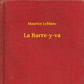 Cover Art for 9789635226795, La Barre-y-va by Maurice Leblanc
