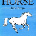Cover Art for 9780851315898, The Horse: Equestrian Business by Julie Brega