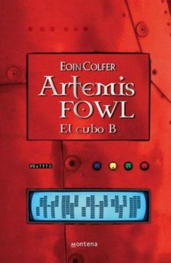 Cover Art for 9789509080119, Artemis Fowl III - El Cubo B by Eoin Colfer