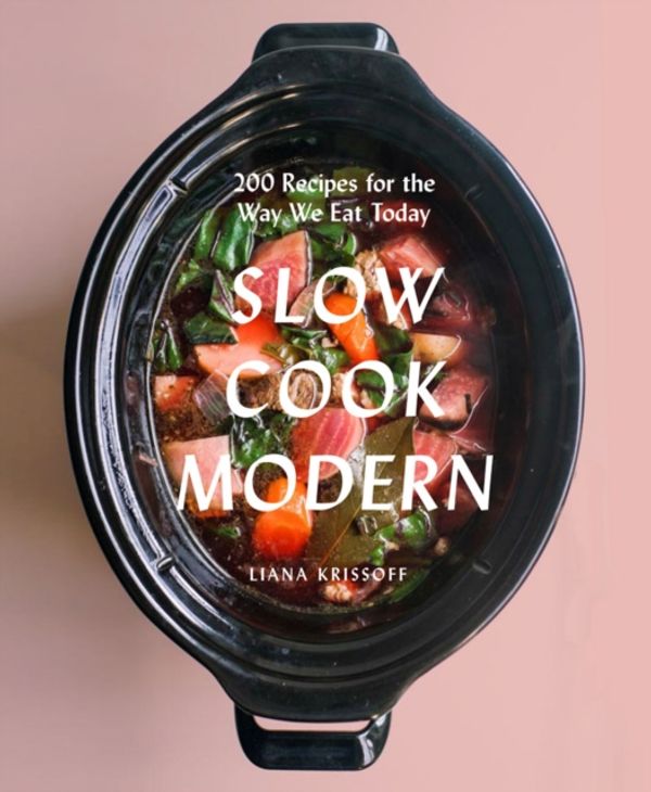 Cover Art for 9781419726675, Slow Cook Modern200 Recipes for the Way We Eat Today by Liana Krissoff
