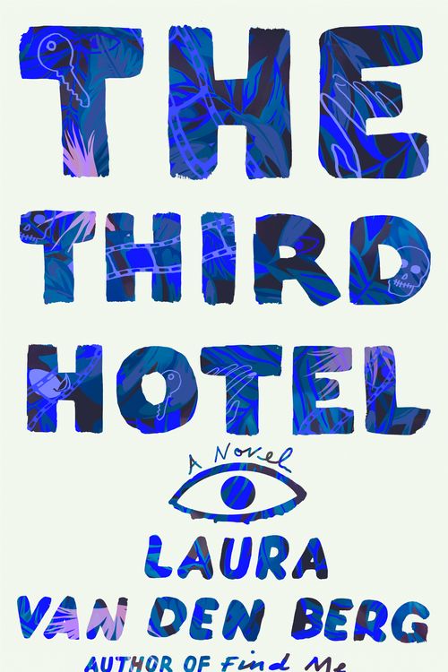 Cover Art for 9780374168353, The Third Hotel by Laura van den Berg
