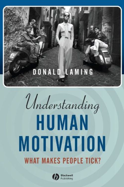 Cover Art for 9780631219835, Understanding Human Motivation by Donald Laming