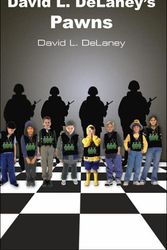 Cover Art for 9781420814934, David L. DeLaney's Pawns by L.  David  DeLaney