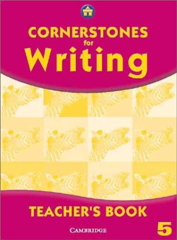 Cover Art for 9780521805506, Cornerstones for Writing Year 5 Teacher's Book by Alison Green, Jane Woods, Jill Hurlstone