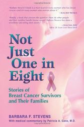 Cover Art for 9781558748323, Not Just One in Eight: Stories of Breast Cancer Survivors and Their Families by Barbara F. Stevens