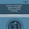 Cover Art for 9781243615152, Radiation Vulnerability Analysis Using High Efficiency Compact Modeling. by Anthony Matthew Francis