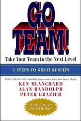 Cover Art for 9781576754474, Go Team!: Take Your Team to the Next Level by Ken Blanchard