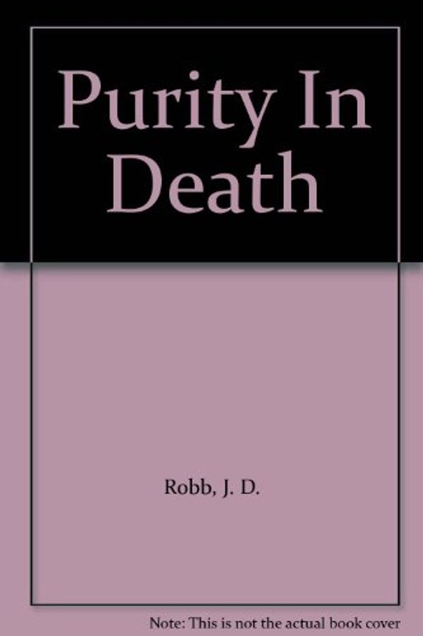Cover Art for B008MBLCBK, Purity In Death by J.d. Robb