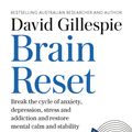 Cover Art for 9781760981167, Brain Reset by David Gillespie