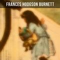 Cover Art for B07SQFGS3L, The Secret Garden,  Little Lord Fauntleroy & A Little Princess: Illustrated Children's Classics by Frances Hodgson Burnett