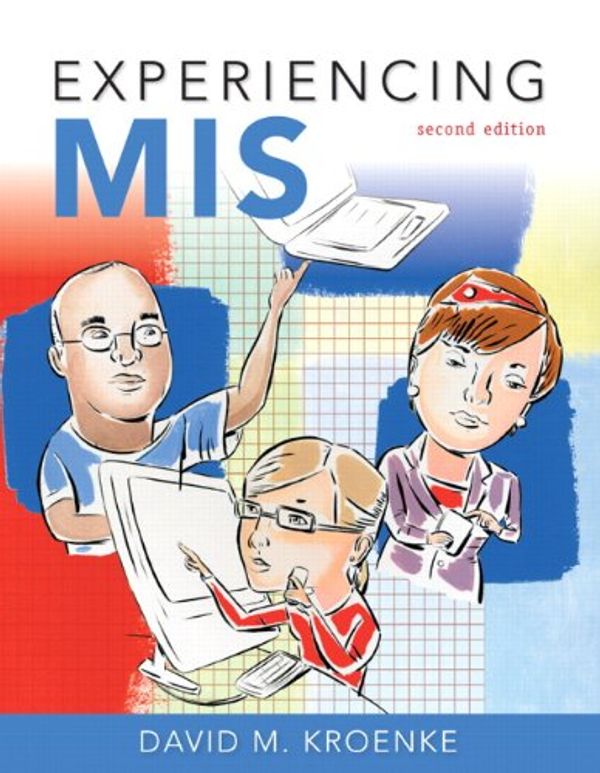 Cover Art for 9780136078685, Experiencing MIS (2nd Edition) by David M. Kroenke