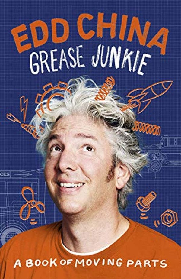 Cover Art for B07S69XKRC, Grease Junkie: A book of moving parts [By Edd China] - [Hardcover] -Best sold book in-Film by IndiBooks