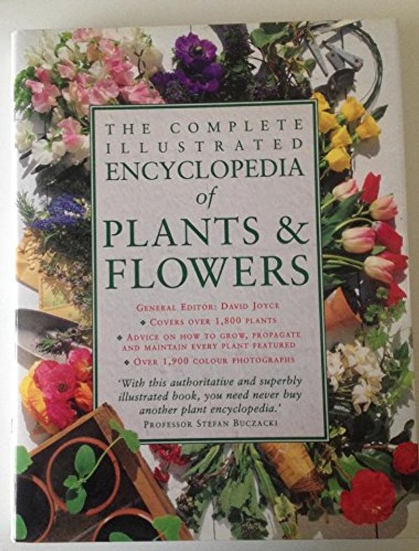 Cover Art for 9780091809577, The Complete Illustrated Encyclopedia of Plants and Flowers by Unknown
