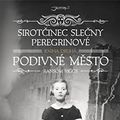 Cover Art for 9788074625657, Sirotčinec slečny Peregrinové by Ransom Riggs