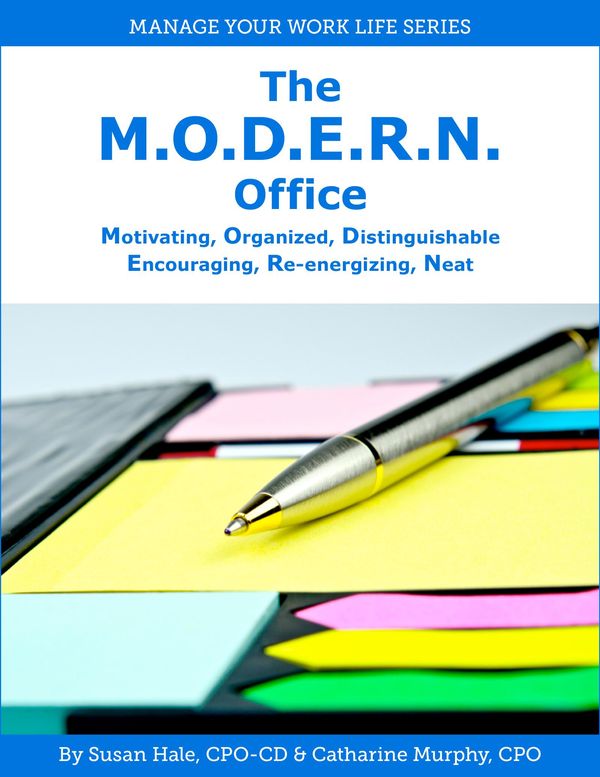 Cover Art for 9781311606587, The M.O.D.E.R.N Office: Motivating, Organized, Distinguishable, Encouraging, Re-Energizing, Neat by Catharine Murphy, Susan Hale