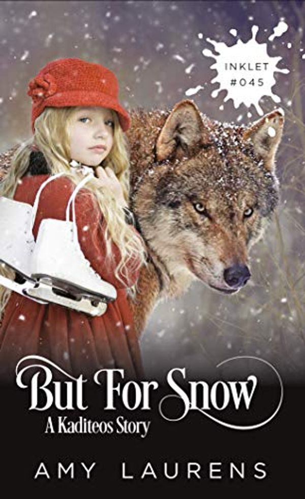 Cover Art for B0897WLWP9, But For Snow (Inklet Book 45) by Amy Laurens