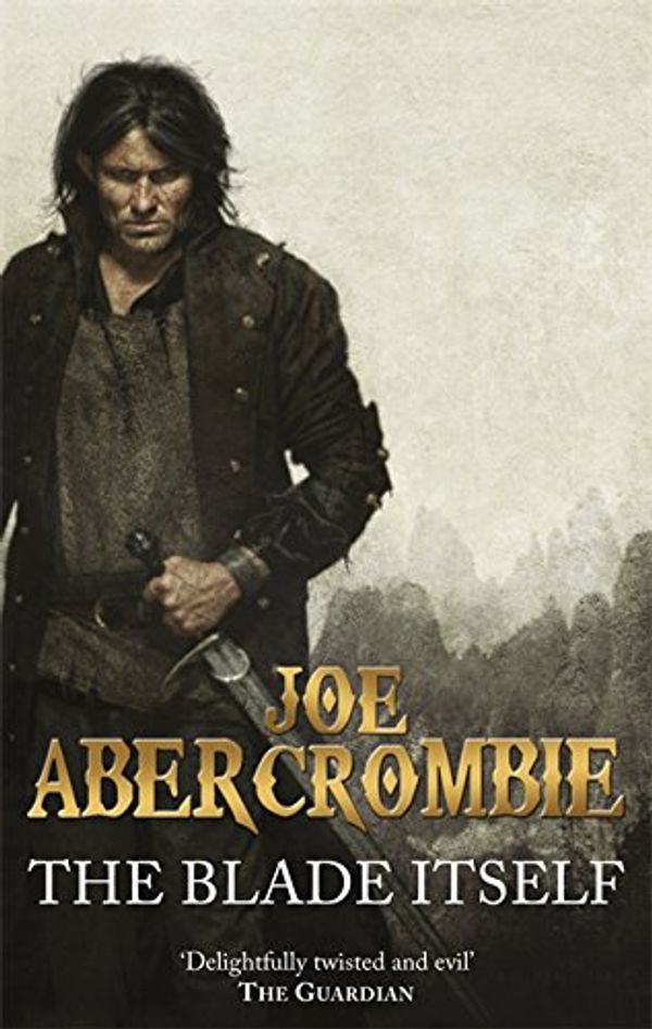 Cover Art for 9780575091085, The Blade Itself by Joe Abercrombie