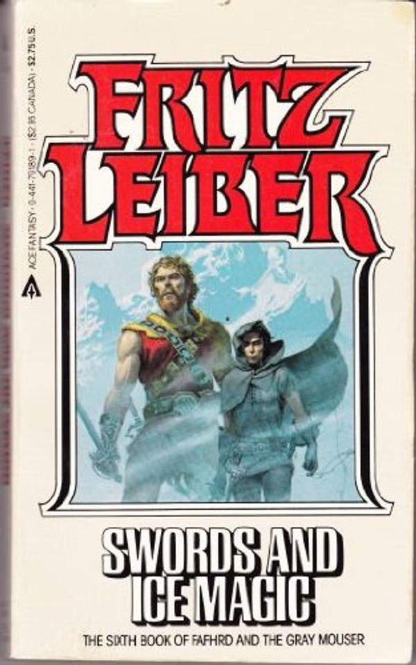 Cover Art for 9780441791897, Swords and Ice Magic by Fritz Leiber