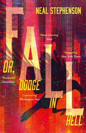 Cover Art for 9780008168858, Fall or, Dodge in Hell by Neal Stephenson