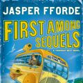 Cover Art for 9781844568871, First Among Sequels: Thursday Next Book 5 by Jasper Fforde