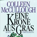 Cover Art for 9783570083222, Eine Krone aus Gras by Colleen McCullough, Colleen MacCullough