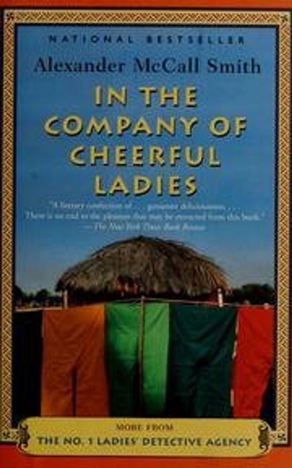 Cover Art for 9783899160970, IN THE COMPANY OF CHEERFUL LADIES (NO 1 LADIES DETECTIVE AGENCY 6); IN THE COMPANY OF CHEERFUL LADIES (NO 1 LADIES DETECTIVE AGENCY 6) by Alexander McCall Smith