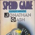 Cover Art for 9780099470809, Spend Game by Jonathan Gash