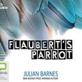 Cover Art for 9781489052919, Flaubert's Parrot by Julian Barnes