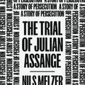 Cover Art for 9781839766237, The Trial of Julian Assange by Nils Melzer