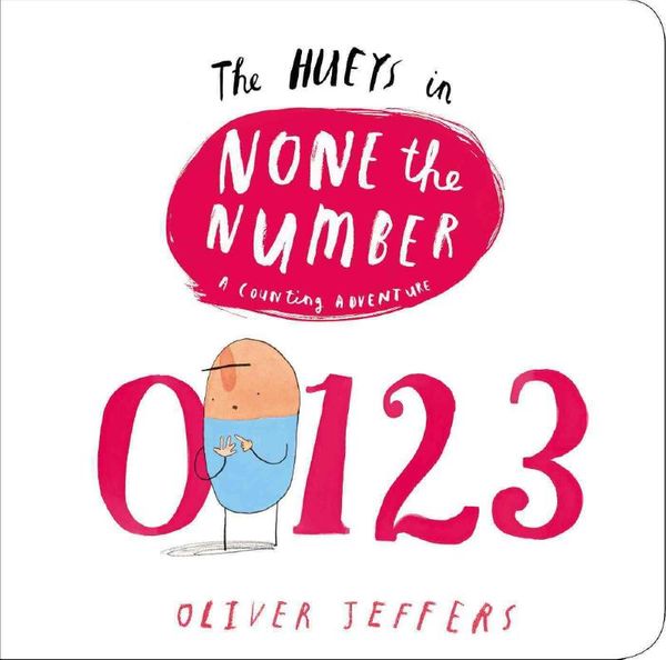 Cover Art for 9780399174162, The Hueys in None The Number by Oliver Jeffers