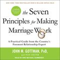 Cover Art for 9781618037763, The Seven Principles for Making Marriage Work by John M. Gottman, Nan Silver