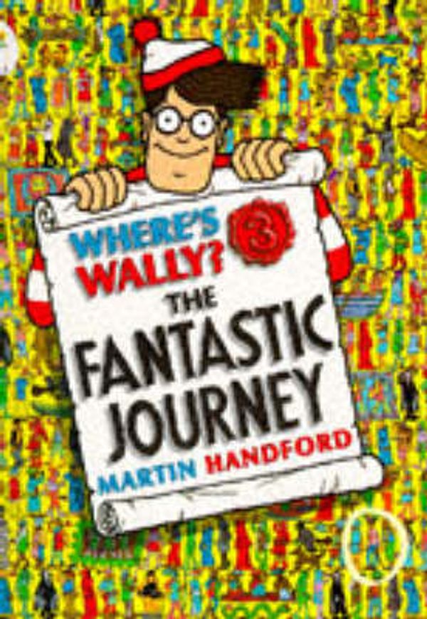Cover Art for 9780744520019, Where's Wally?: Fantastic Journey by Martin Handford