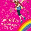 Cover Art for 9781408325100, Rainbow Magic: Jennifer the Babysitter Fairy: Special by Georgie Ripper