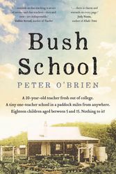 Cover Art for 9781760876807, Bush School by O'Brien, Peter